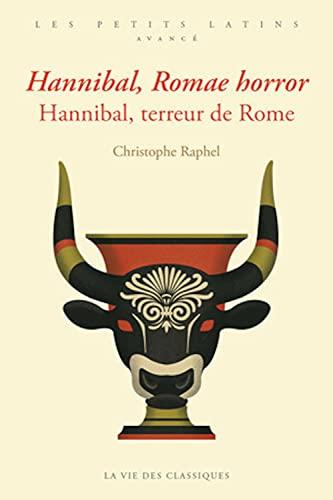 Hannibal, Romae horror. Hannibal, terreur de Rome