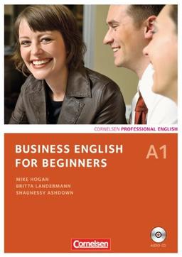 Business English for Beginners - Neue Ausgabe: A1 - Kursbuch mit CD: Europäischer Referenzrahmen: A1