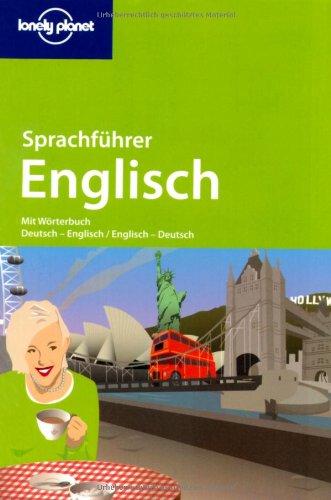 Lonely Planet Sprachführer Englisch: Mit Wörterbuch Deutsch - Englisch / Englisch - Deutsch (Phrasebook)