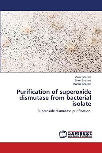 Purification of superoxide dismutase from bacterial isolate: Superoxide dismutase purification