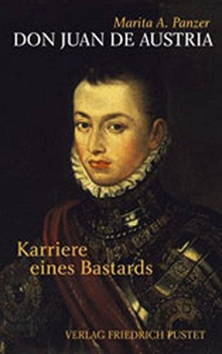 Don Juan de Austria: Karriere eines Bastards (Biografien)