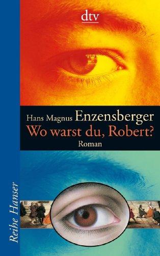 Wo warst du, Robert?: Roman