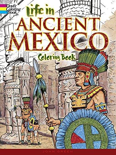 Life in Ancient Mexico Coloring Book (Dover History Coloring Book)