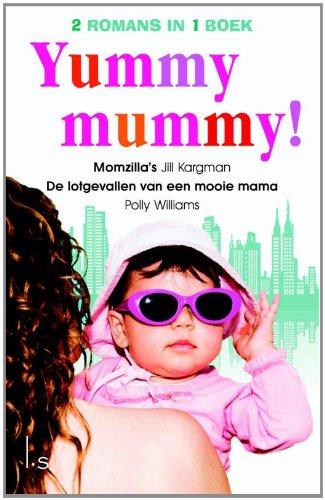 Yummy Mummy! - omnibus: momzilla's / lotgevallen van een mooie mama