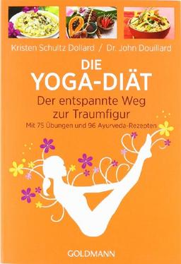 Die Yoga-Diät: Der entspannte Weg zur Traumfigur