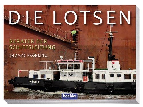 Die Lotsen - Berater der Schiffsleitung