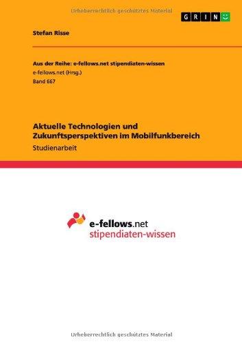 Aktuelle Technologien und Zukunftsperspektiven im Mobilfunkbereich