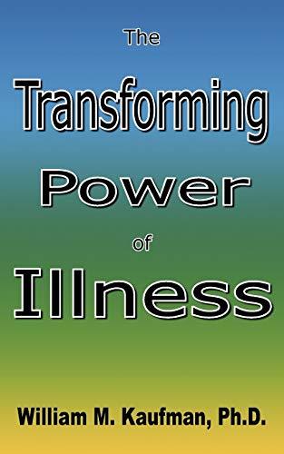 The Transforming Power Of Illness