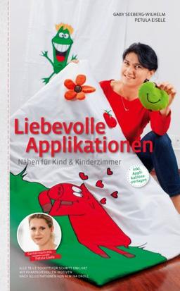 Liebevolle Applikationen: Nähen für Kind und Kinderzimmer