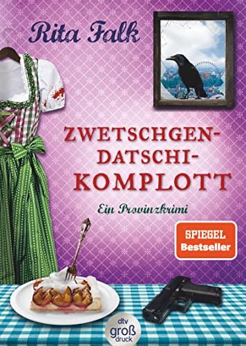 Zwetschgendatschikomplott: Der sechste Fall für den Eberhofer – Ein Provinzkrimi – Franz Eberhofers 6. Fall, jetzt in großer Schrift