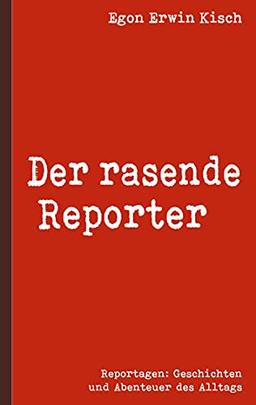 Der rasende Reporter