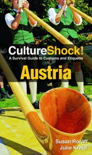 Austria: A Survival Guide to Customs and Etiquette (Cultureshock Austria: A Survival Guide to Customs & Etiquette)