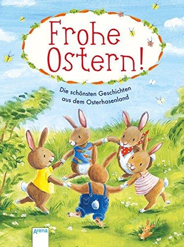 Frohe Ostern: Die schönsten Geschichten aus dem Osterhasenland