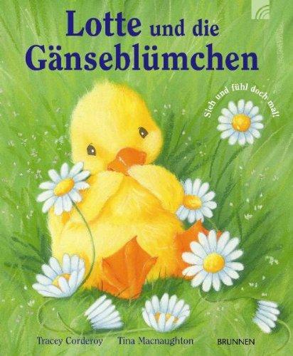 Lotte und die Gänseblümchen: Sieh und fühl doch mal!