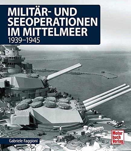 Militär- und Seeoperationen im Mittelmeer: 1939-1945