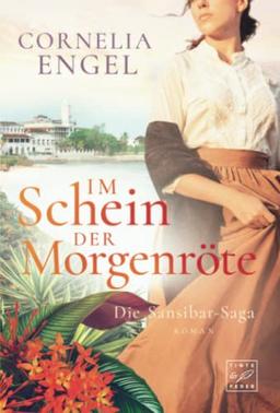 Im Schein der Morgenröte (Die Sansibar-Saga, Band 2)