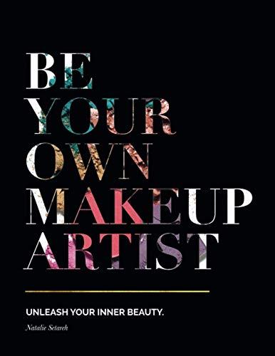 Be Your Own Makeup Artist: Unleash Your Inner Beauty