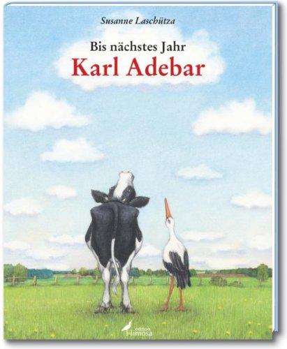 Bis nächstes Jahr, Karl Adebar