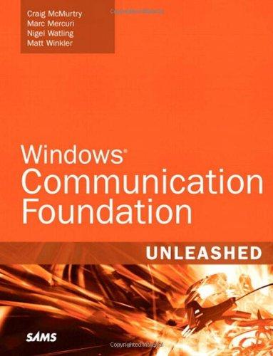 Windows Communication Foundation: Unleashed