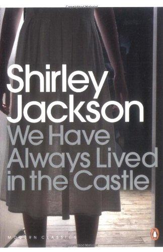 We Have Always Lived in the Castle (Penguin Modern Classics)