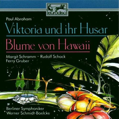 Viktoria und ihr Husar / Blume von Hawaii