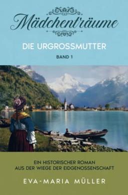 Die Urgroßmutter: Mädchenträume - Band 1