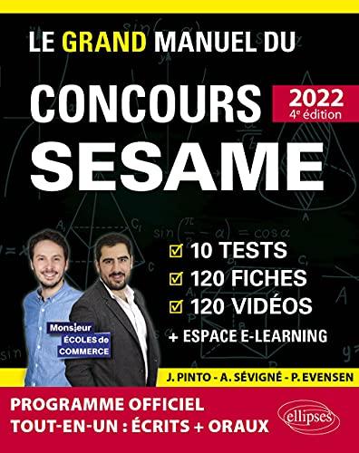 Le grand manuel du concours Sésame 2022 : 10 tests, 120 fiches, 120 vidéos + espace e-learning : nouveau programme officiel