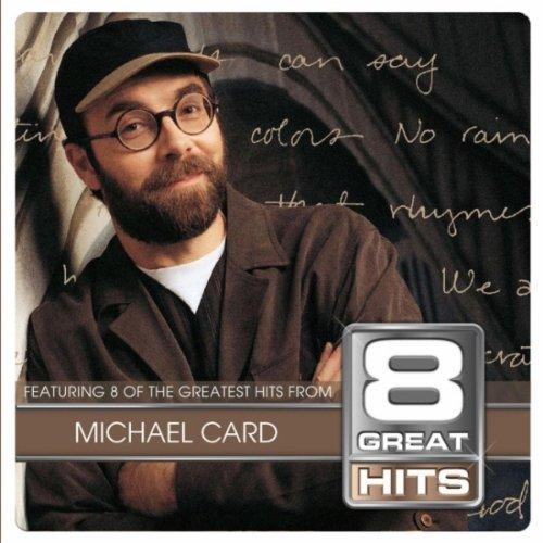 Michael Card ~ 8 Great Hits (UK Import)