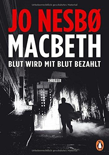 Macbeth: Blut wird mit Blut bezahlt. Thriller - Internationaler Bestseller