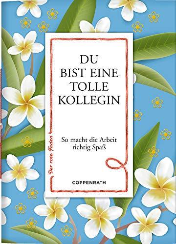 Du bist eine tolle Kollegin: So macht die Arbeit richtig Spaß (Der rote Faden)