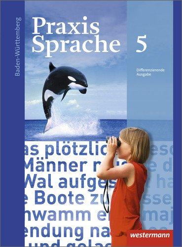 Praxis Sprache - Ausgabe 2015 für Baden-Württemberg: Schülerband 5