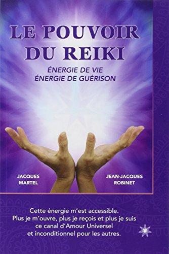 Le pouvoir du reiki - Energie de Vie - Energie de Guérison