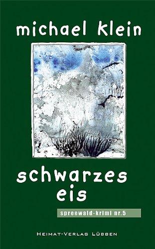 Schwarzes Eis: Spreewaldkrimi Nr. 5