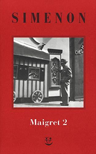 I Maigret: Il cane giallo-Il crocevia delle Tre Vedove-Un delitto in Olanda-All'insegna di Terranova-La ballerina del Gai-Moulin (Vol. 2) (Gli Adelphi. Le inchieste di Maigret)