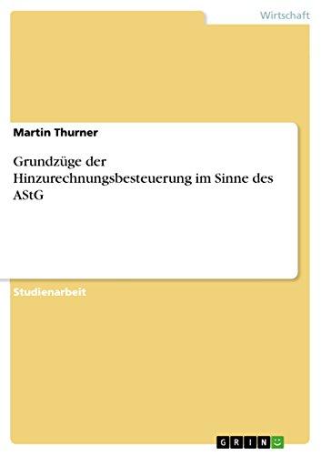 Grundzüge der Hinzurechnungsbesteuerung im Sinne des AStG