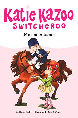 Horsing Around #30 (Katie Kazoo, Switcheroo, Band 30)