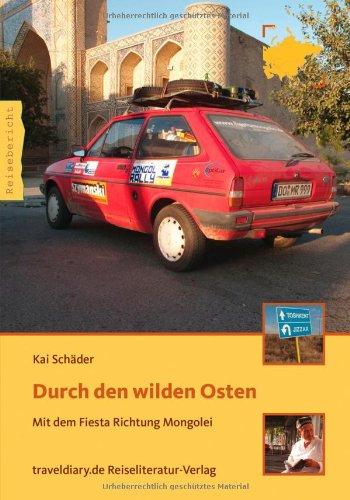 Durch den wilden Osten: Mit dem Fiesta Richtung Mongolei