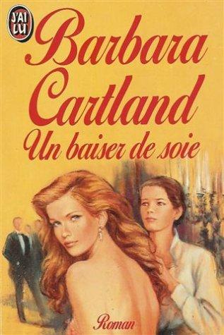 Un baiser de soie (Barbara Cartlan)