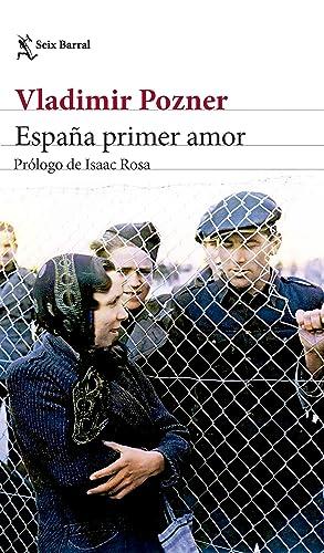 España primer amor: Prólogo de Isaac Rosa (Biblioteca Formentor)