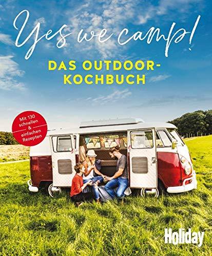 Yes we camp! - Das Outdoor-Kochbuch: Schnell & einfach (HOLIDAY)