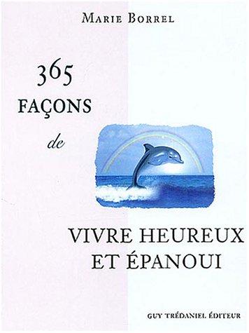 365 façons de vivre heureux et épanoui