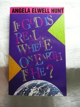 If God Is Real, Where on Earth Is He?