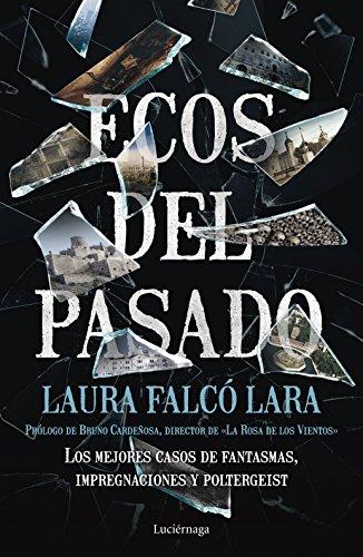 Ecos del pasado: Los mejores casos de Fantasmas, impregnaciones y poltergeist (ENIGMAS Y CONSPIRACIONES)