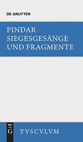 Siegesgesänge und Fragmente: Griechisch und deutsch (Sammlung Tusculum)