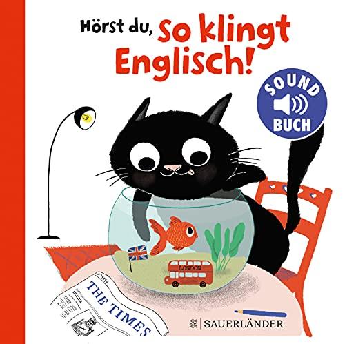 Hörst du, so klingt Englisch! (Soundbuch): Hochwertiges Soundbuch zum Englisch lernen für Kinder ab 24 Monaten