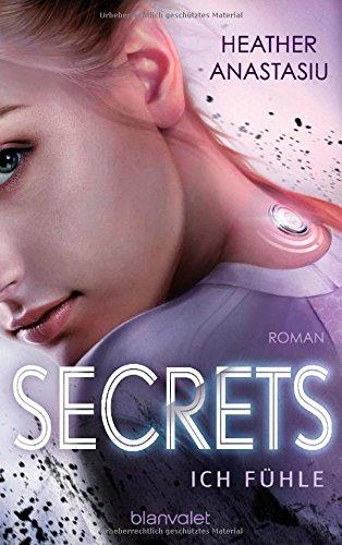 Secrets - Ich fühle: Roman