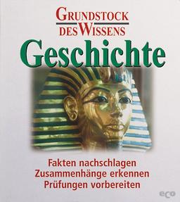 Geschichte: Grundstock des Wissens