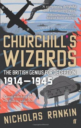 Churchill's Wizards: The British Genius for Deception, 1914-1945