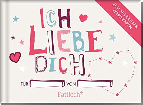 Ich liebe dich: Zum Ausfüllen und Verschenken