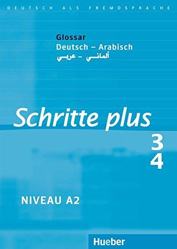 Schritte plus 3+4: Deutsch als Fremdsprache / Glossar Deutsch-Arabisch